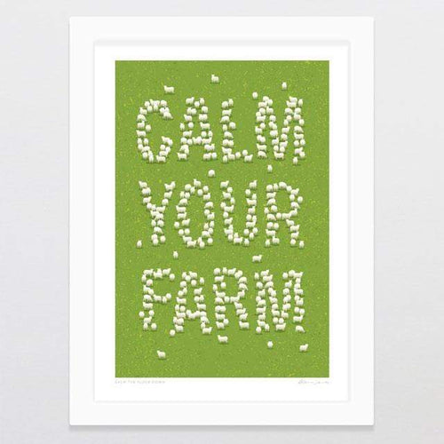 CALM THE FLOCK DOWN ART PRINT High quality fine art print on crisp white smooth matte art paper using Epson UltraChrome archival inks. Print is titled at base with signature. Calm your farm people. Rosies Gifts, Mosgiel, Dunedin