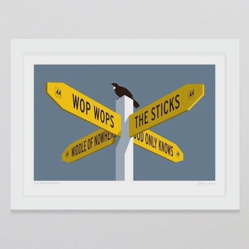 JUST DOWN THE ROAD ART PRINT by Glenn Jones. High quality fine art print. Print is titled at base with signature. Yeah, na, it's that way. Follow the signs and you can't go wrong. Rosies Gifts, Mosgiel, Dunedin