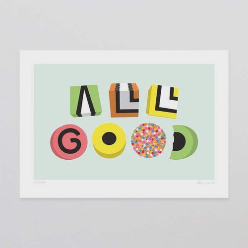 ALL GOOD ART PRINT by Glenn Jones High quality fine art print on crisp white smooth matte art paper using Epson UltraChrome archival inks. Print is titled at base with signature. Licorice makes it all good. Rosies Gifts, Mosgiel, Dunedin Welcome home
